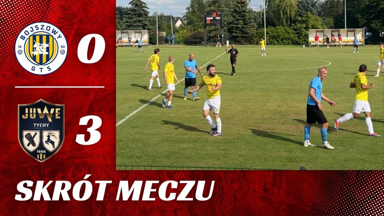 GTS Bojszowy 0:3 JUWE Tychy